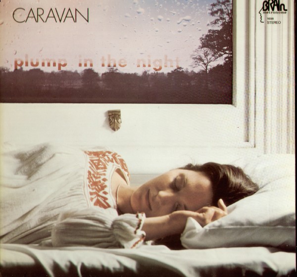 Caravan - For Girls Who Grow Plump In The Night