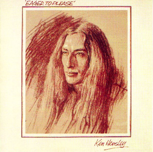 Ken Hensley - Eager To Please