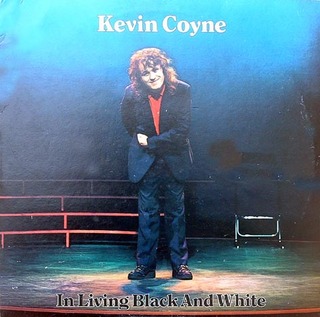 Kevin Coyne - In Living Black And White