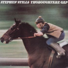 Stephen Stills - Thoroughfare Gap