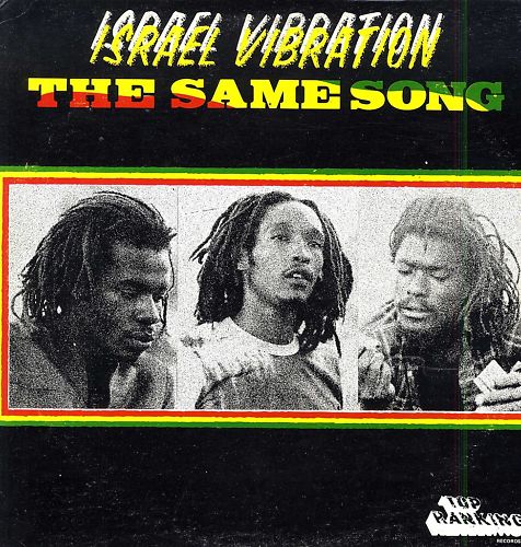 Israel Vibration - The Same Song