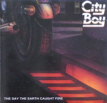 City Boy - The day the earth caught fire