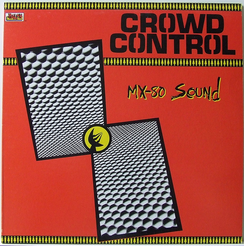 MX-80 Sound - Crowd Control