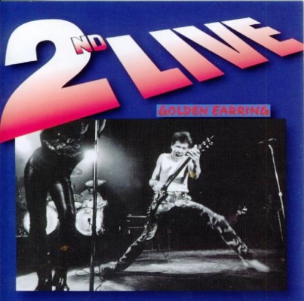 Golden Earring - 2nd LIVE