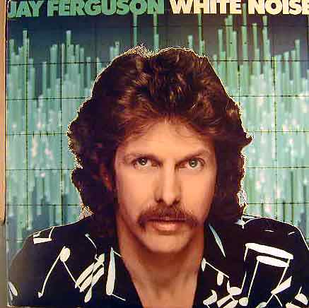 Jay Ferguson - White Noise