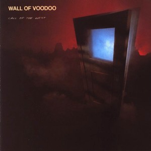 Wall of Voodoo - Call Of The West