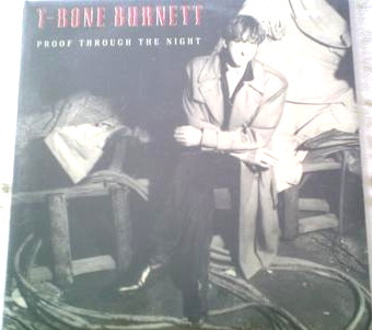 T-Bone Burnett - Proof Through The Night