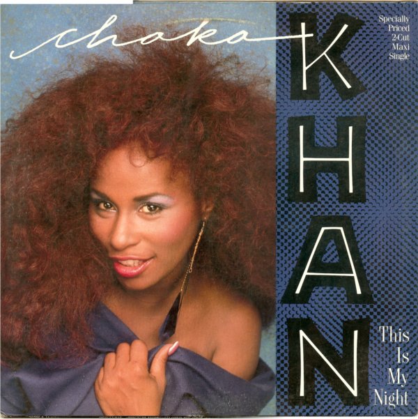 Chaka Khan  - This is my night