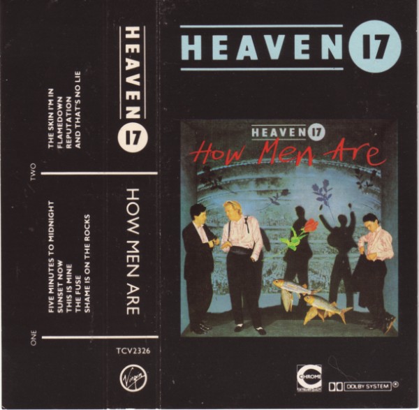 Heaven 17 - How Men Are