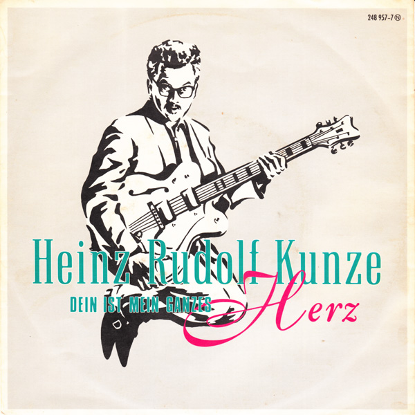 Heinz Rudolf Kunze - Dein ist mein ganzes Herz