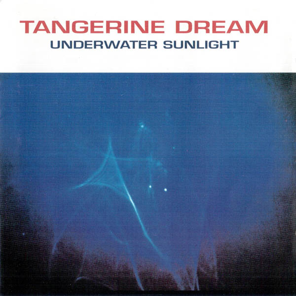 Tangerine Dream - Underwater Sunlight