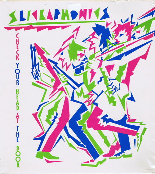 Slickaphonics  - Check your head at the door