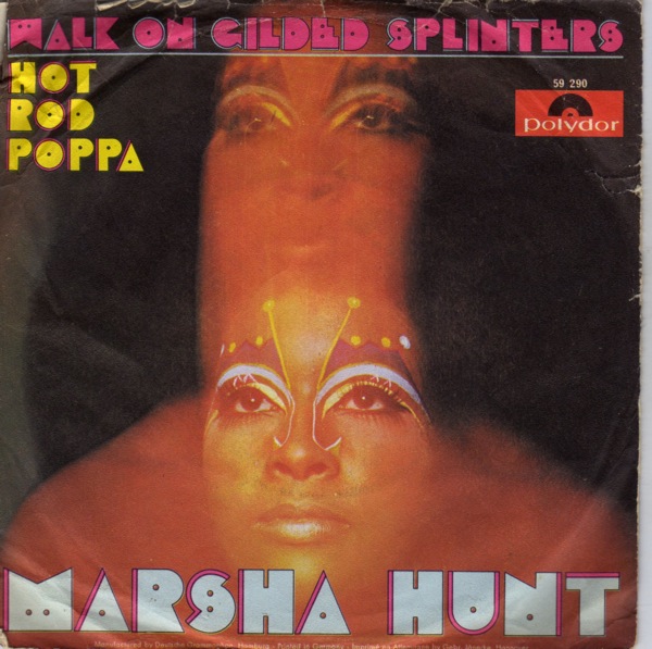 Marsha Hunt - Walk On Gilded Splinters