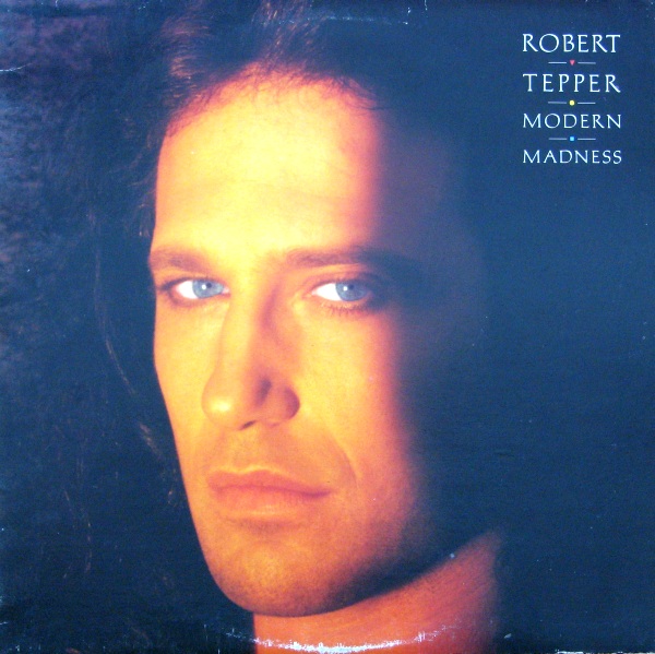 Robert Tepper - Modern Madness