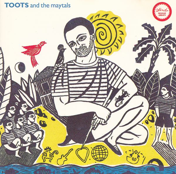 Toots and The Maytals - Reggae Greats