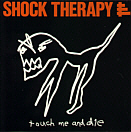 Shock Therapy- Touch Me And Die