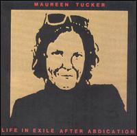 Maureen Tucker - Life In Exile After Abdication