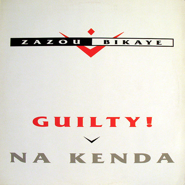 Zazou Bikaye -  Guilty!