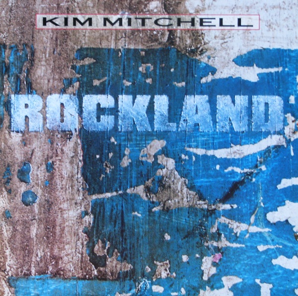 Kim Mitchell - Rockland