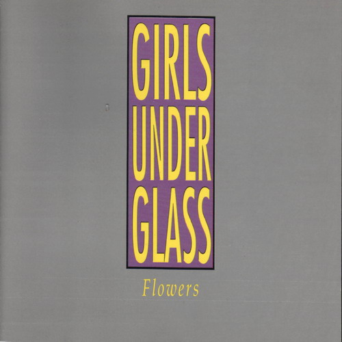 Girls Under Glass - Flowers