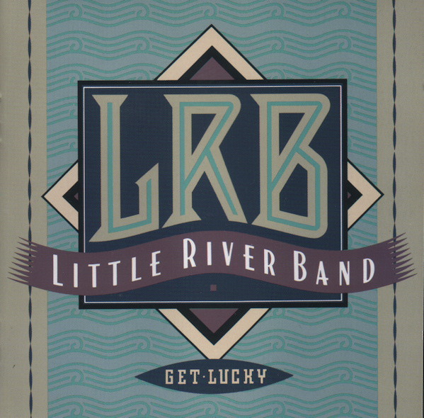 Little River Band - Get Lucky