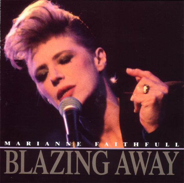 Marianne Faithfull - Blazing Away