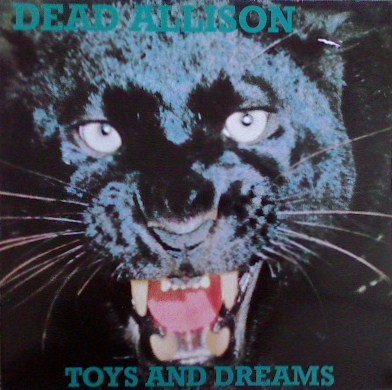 Dead Allison - Toys And Dreams