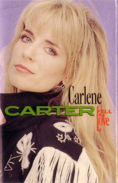 Carlene Carter - I Fell In Love