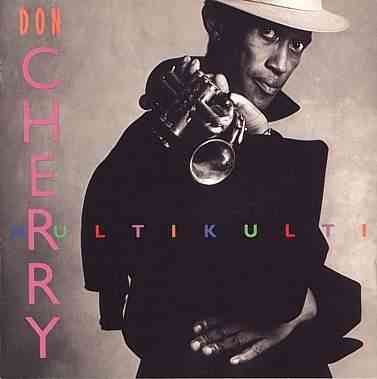 Don Cherry - Multikulti