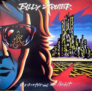 Billy Squier - Creatures Of Habit