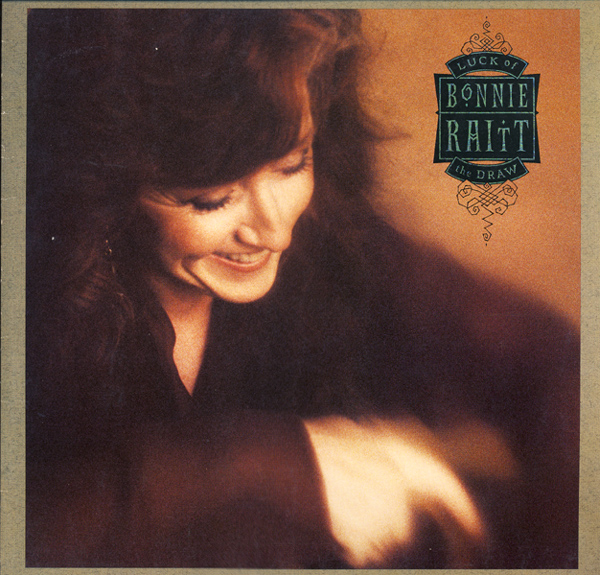 Bonnie Raitt - Luck Of The Draw