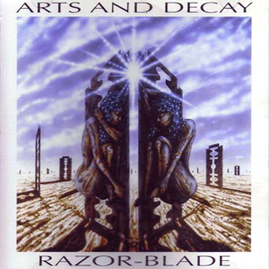 Arts And Decay - Razor-Blade