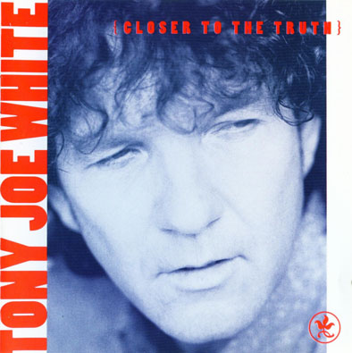 Tony Joe White - Closer To The Truth