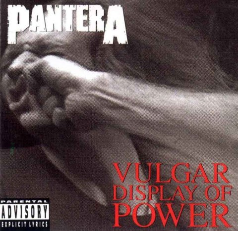 Pantera - Vulgar Display Of Power