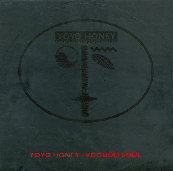 Yo Yo Honey - Voodoo Soul