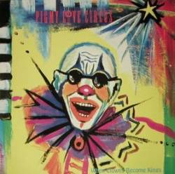 Pigmy Love Circus - When Clowns Become Kings