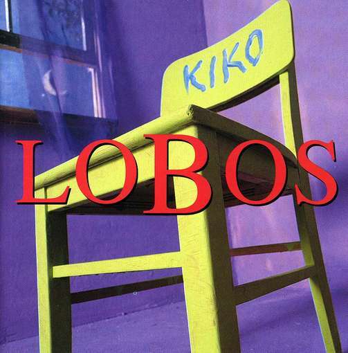 Los Lobos - Kiko