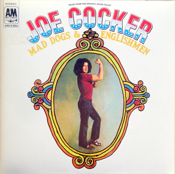 Joe Cocker - Mad Dogs & Englishmen