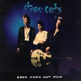 Stray Cats  - Choo Choo Hot Fish