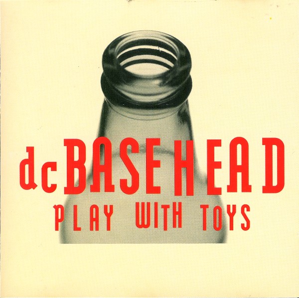 DC Basehead - Play With Toys