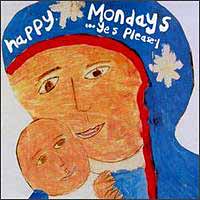 Happy Mondays - Yes Please