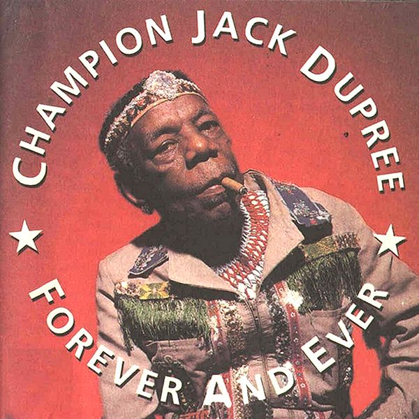 Champion Jack Dupree -  Forever And Ever