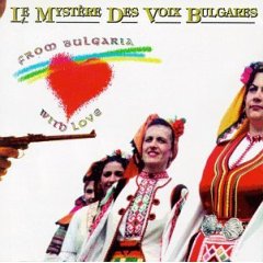 Le Mystere des voix Bulgares - From Bulgaria With Love