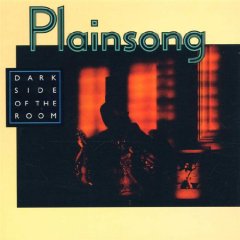 Plainsong - Dark Side Of The Room