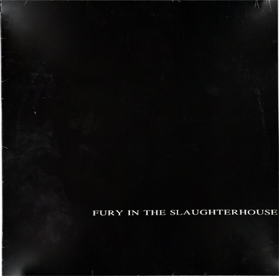 Fury In The Slaughterhouse