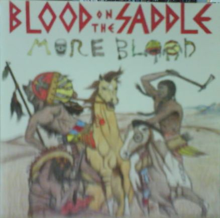 Blood On The Saddle - More Blood