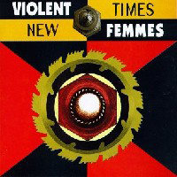 Violent Femmes - New Times