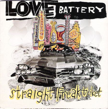 Love Battery - Straight Freak Ticket