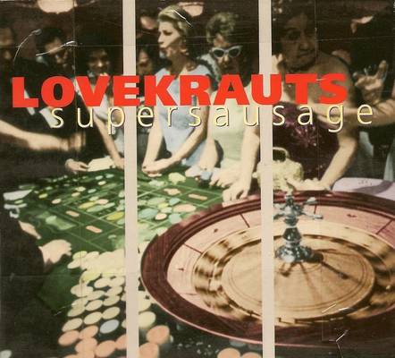 Lovekrauts - Supersausage