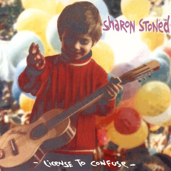 Sharon Stoned - License To Confuse